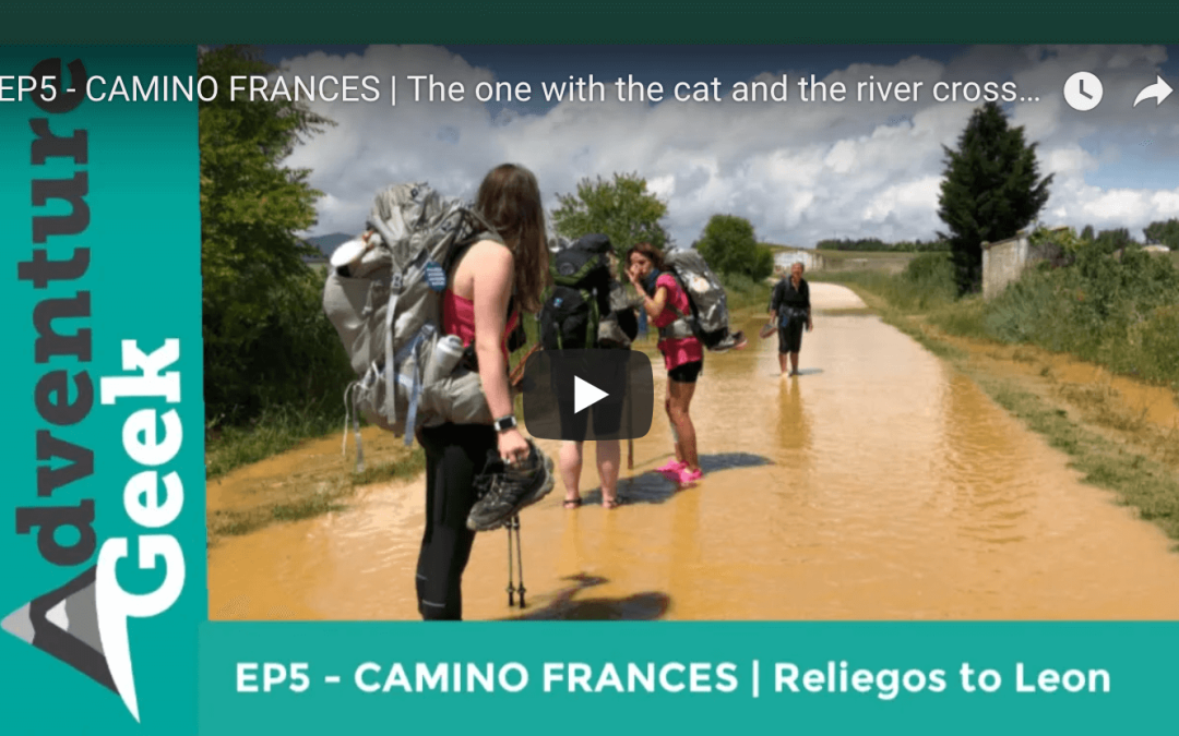 EP5 - CAMINO FRANCES | The one with the cat and the river crossing DAY: Reliegos to Leon